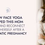 How Face Yoga Helped This Mom Heal and Reconnect with Herself After a Traumatic Pregnancy FYM-2024-GRADUATE FEATURES - BLOG BANNER JULY24 - JPG
